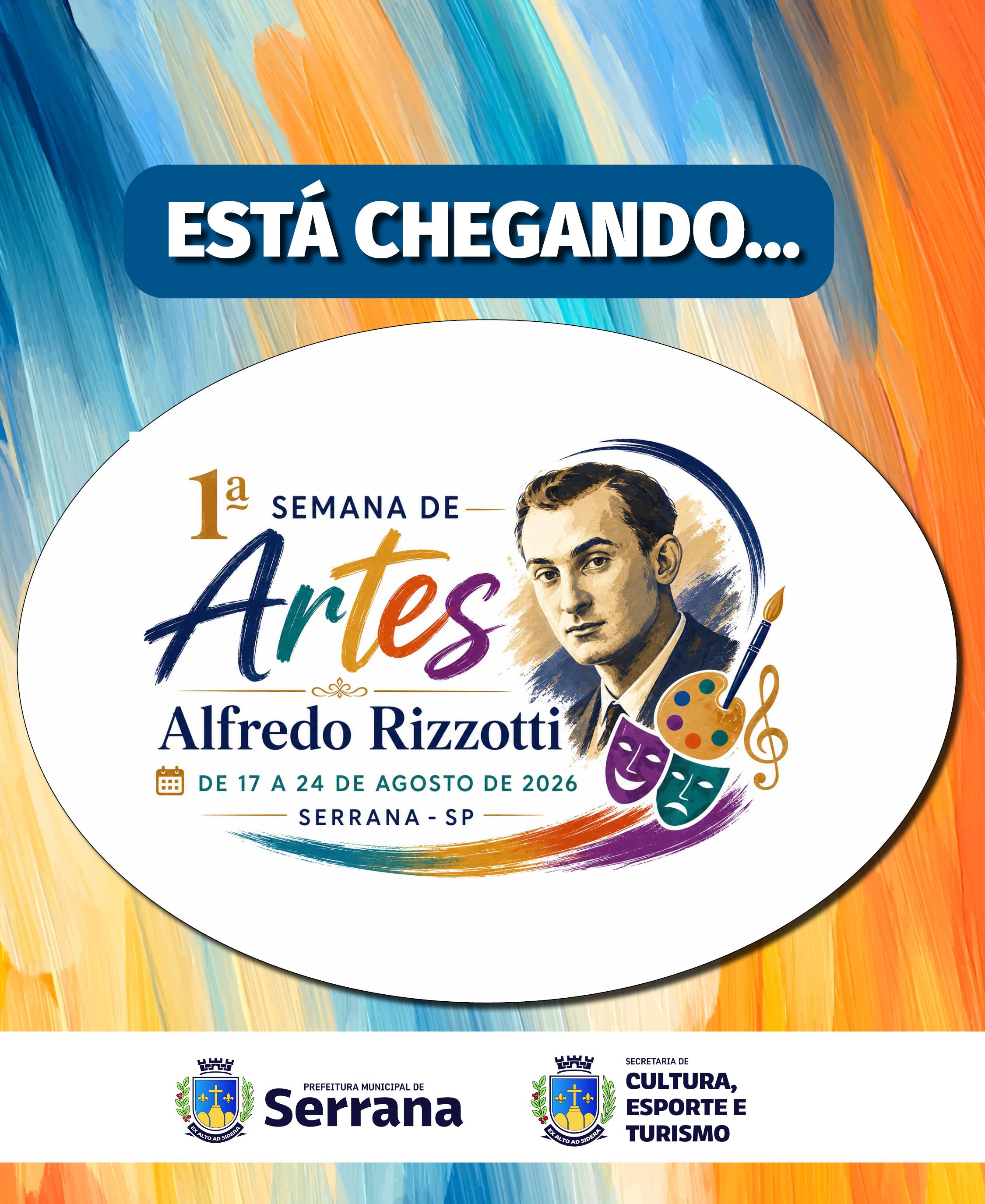 Semana de Artes Alfredo Rizzotti - Um novo marco para a cultura serranense